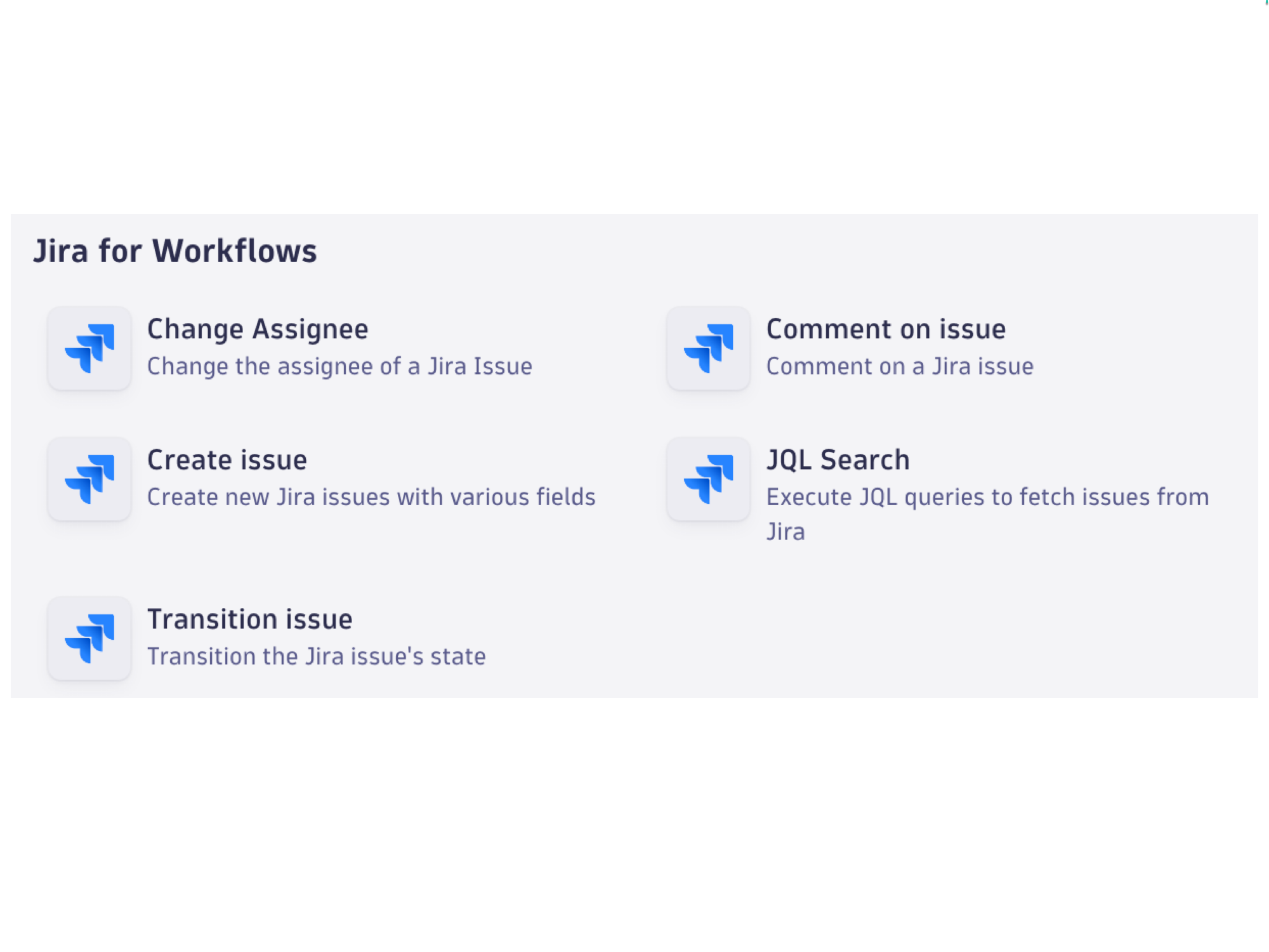Available Jira actions: create a Jira ticket, comment on an issue, change assignee, transition or resolve an issue, retrieve additional information via JQL.