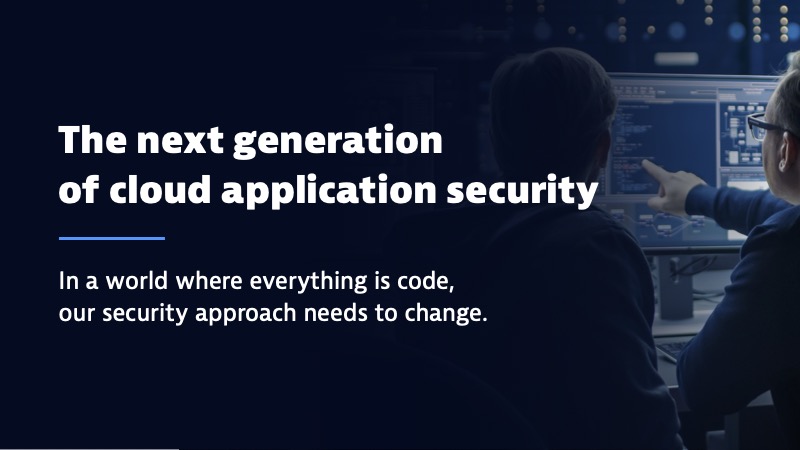 The next generation of cloud application security