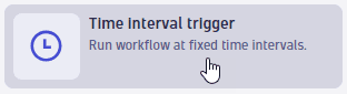 Select "Time interval trigger"