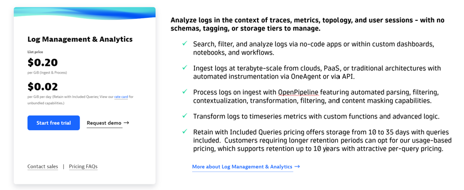 Figure 1. Dynatrace Log Management &amp; Analytics pricing (/pricing/#log-management-and-analytics)