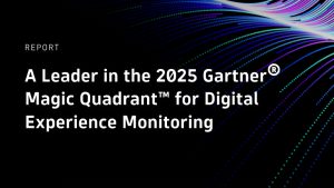 A Leader in the 2025 Gartner® Magic Quadrant™ for Digital Experience Monitoring
